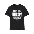 Need Therapy T-Shirt