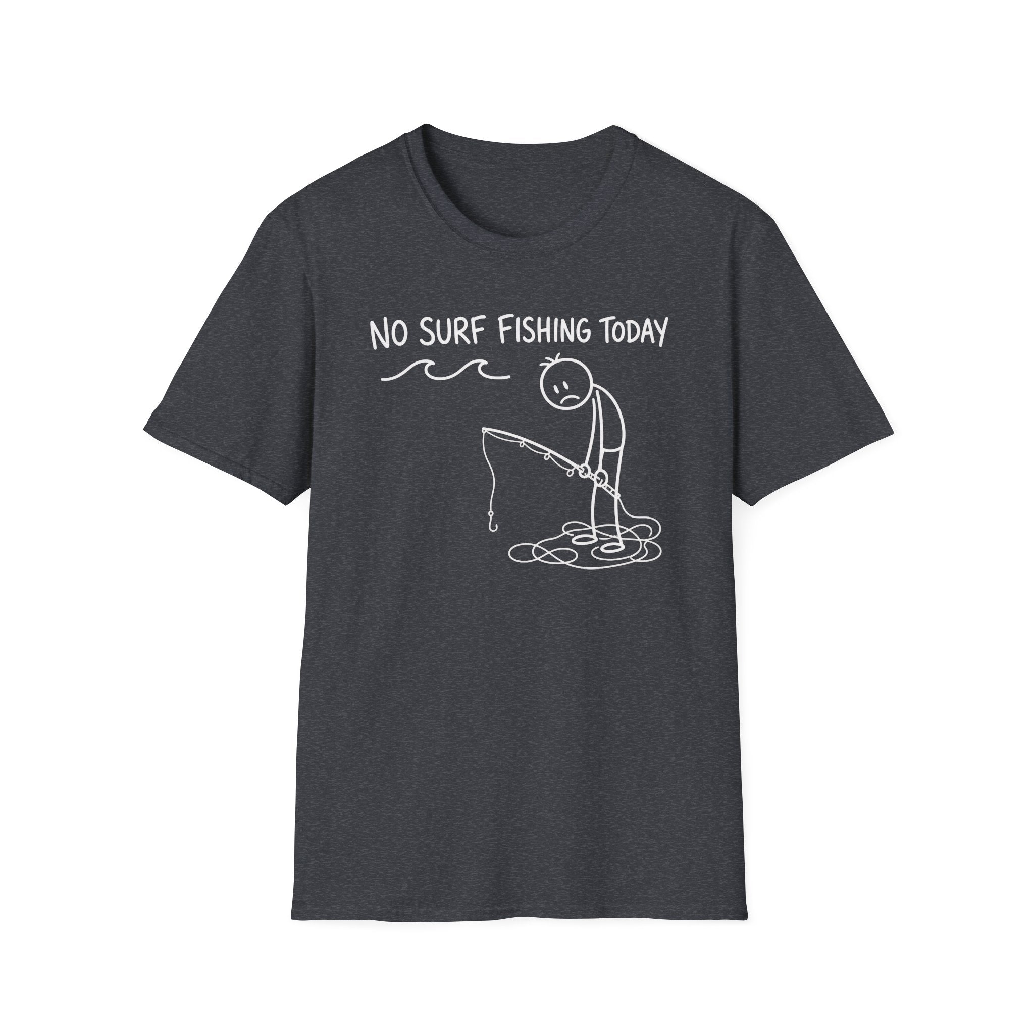No Fishing Today T-Shirt