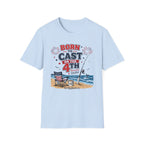 Born To Cast 4th T-Shirt