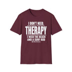 Need Therapy T-Shirt