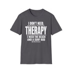 Need Therapy T-Shirt