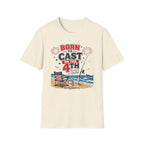 Born To Cast 4th T-Shirt