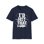Hit That T-Shirt