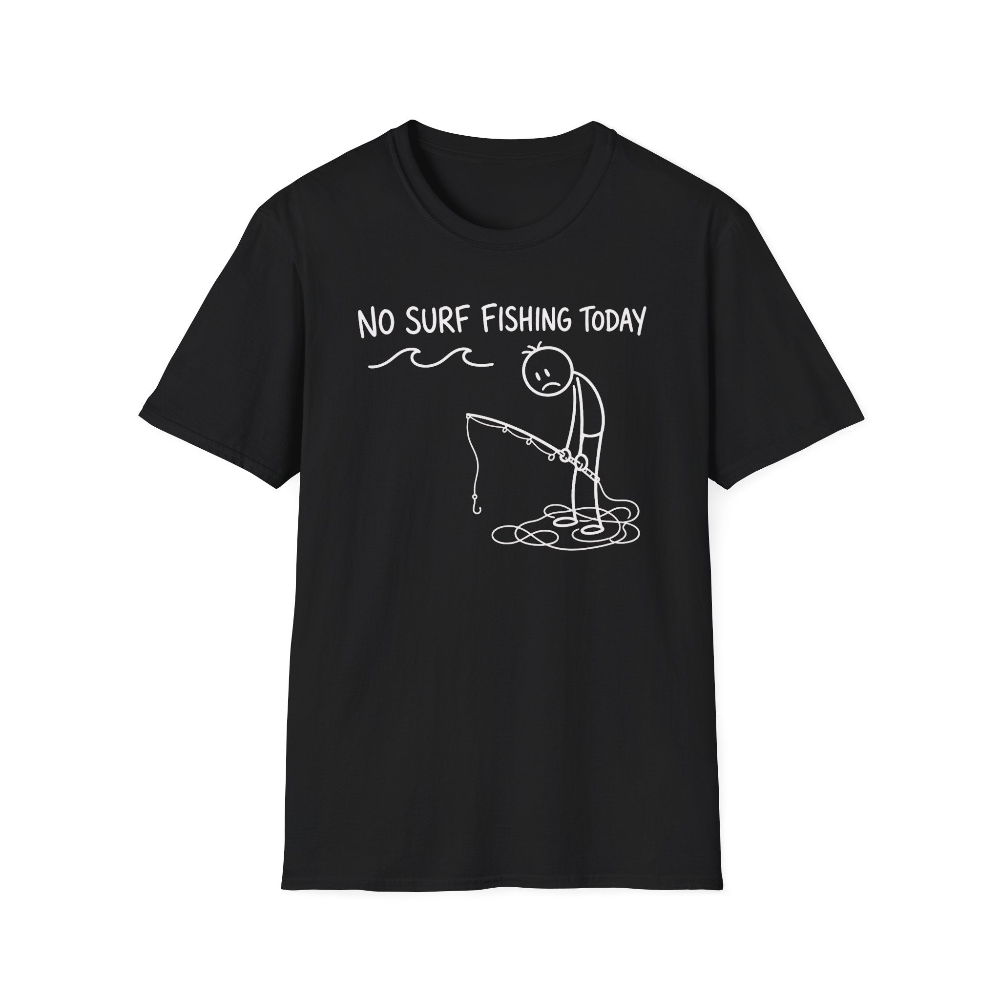 No Fishing Today T-Shirt