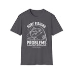 Fishing Problems T-Shirt