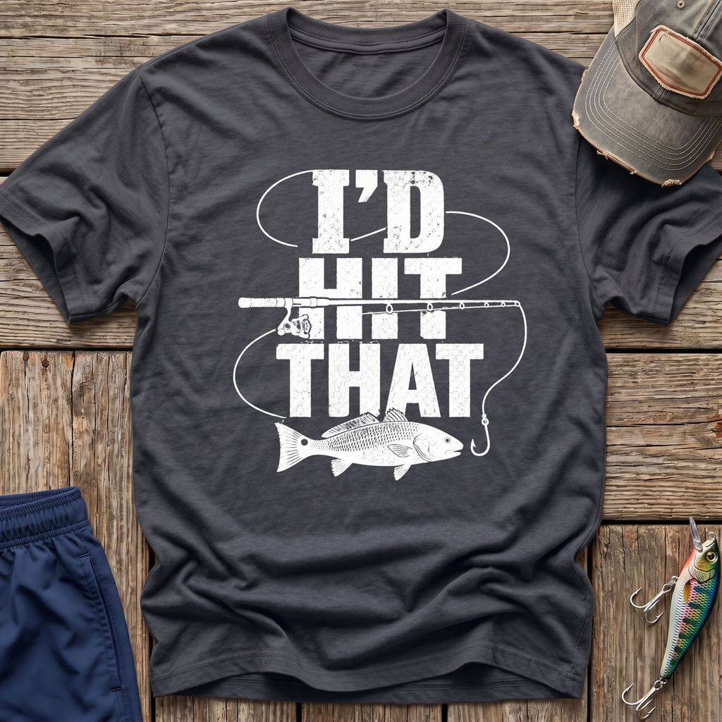 Hit That T-Shirt