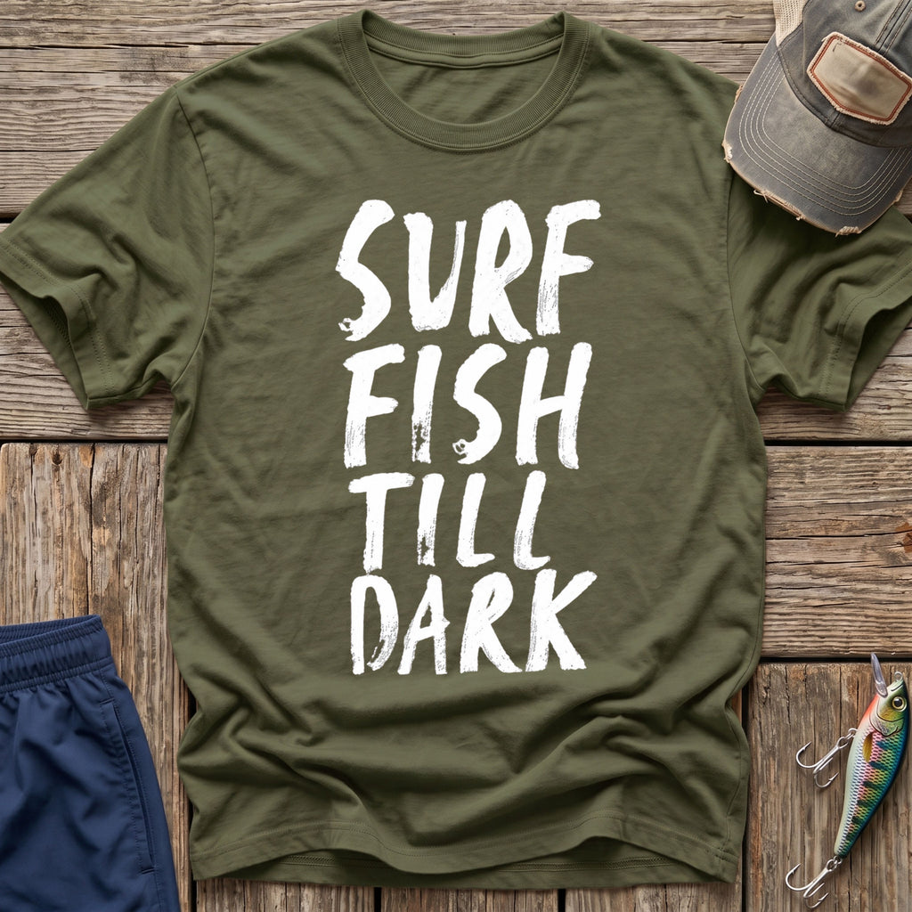 Surf Fish Till Dark T-Shirt