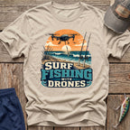 Drone Surf Fishing T-Shirt