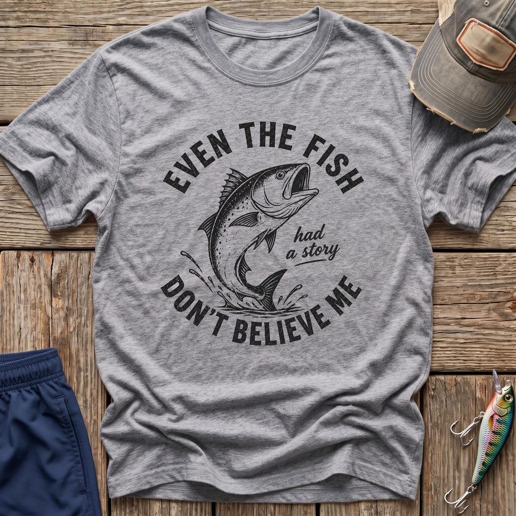Believe Me T-Shirt