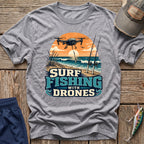 Drone Surf Fishing T-Shirt
