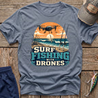 Drone Surf Fishing T-Shirt