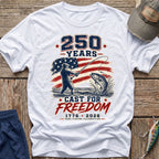 250 Years Cast for Freedom T-Shirt