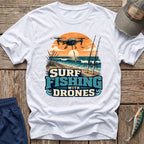 Drone Surf Fishing T-Shirt